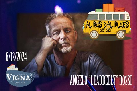 Angelo Leadbelly Rossi @ al bus dal blues 24/25